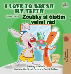 I Love to Brush My Teeth (English Czech Bilingual Children's Book) - Admont, Shelley; Books, Kidkiddos
