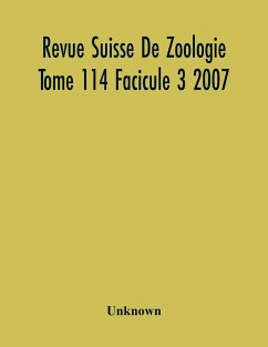 Revue Suisse De Zoologie Tome 114 Facicule 3 2007 , Annales De La Societe Zoologique Suisse Et Du Museum D'Histoire Naturelle De Geneve - Unknown