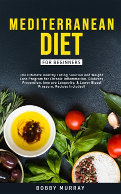 Mediterranean Diet for Beginners (eBook, ePUB) - Murray, Bobby