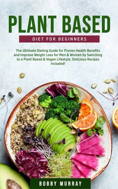 Plant-Based Diet for Beginners (eBook, ePUB) - Murray, Bobby