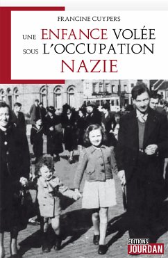 Une enfance volée sous l'occupation nazie (eBook, ePUB) - Cuypers, Francine