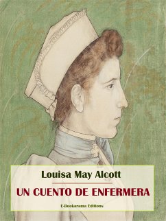 Un cuento de enfermera (eBook, ePUB) - May Alcott, Louisa