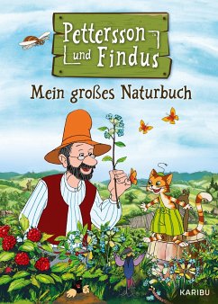 Pettersson und Findus: Mein großes Naturbuch - Nordqvist, Sven