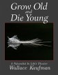 Grow Old and Die Young (eBook, ePUB) - Bild 1