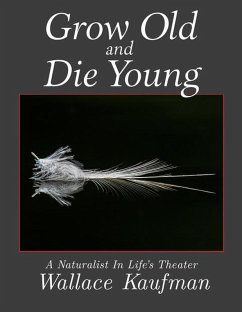 Grow Old and Die Young (eBook, ePUB) - Kaufman, Wallace