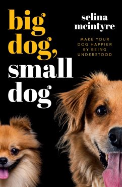 Big Dog Small Dog (eBook, ePUB) - McIntyre, Selina