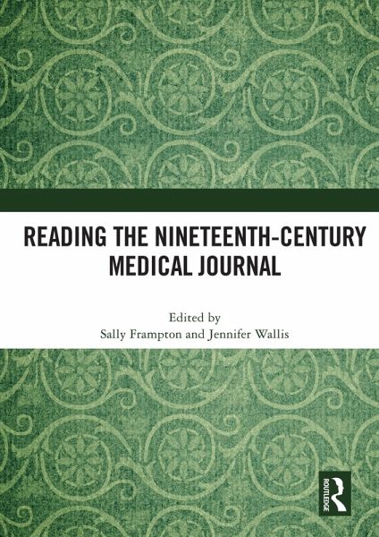 Reading the Nineteenth-Century Medical Journal (eBook, PDF)