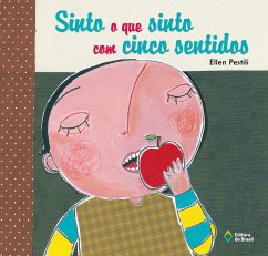 Sinto o que sinto com cinco sentidos (eBook, ePUB) - Pestili, Ellen
