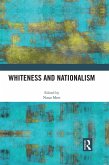 Whiteness and Nationalism (eBook, ePUB) Whiteness and Nationalism (eBook, ePUB)