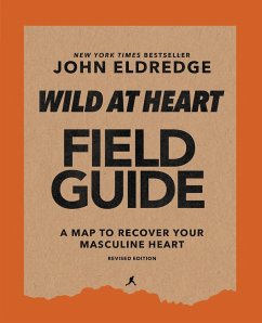 Wild at Heart Field Guide Revised Edition - Eldredge, John