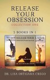 Release Your Obsession