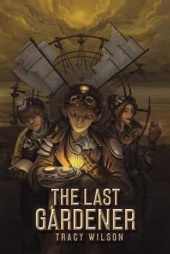 The Last Gardener - Wilson, Tracy