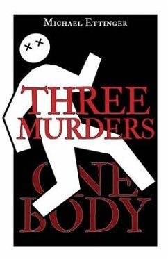 Three Murders - One Body - Ettinger, Michael