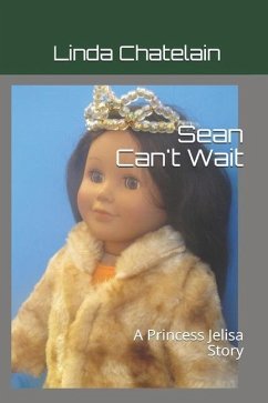 Sean Can't Wait: A Princess Jelisa Story - Chatelain, Linda