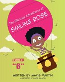 The Glorious Adventures of Smiling Rose Letter &quote;B&quote;