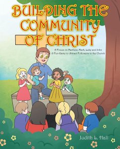 Building the Community of Christ - Hall, Judith L.