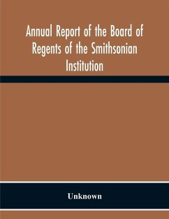 Annual Report Of The Board Of Regents Of The Smithsonian Institution; Showing The Operations, Expenditures, And Condition Of The Institution For The Year Ended June 30, 1957 - Unknown