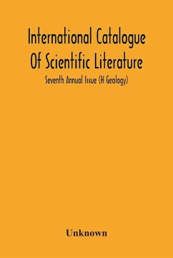 International Catalogue Of Scientific Literature; Seventh Annual Issue (H Geology) - Unknown