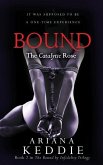 Bound: The Catalytic Rose (Bound by Infidelity Trilogy Book 2)