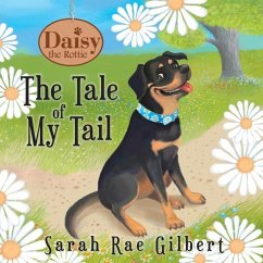 The Tale of My Tail - Gilbert, Sarah Rae