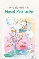 Masal Mektuplar - Ruhi sirin, Mustafa