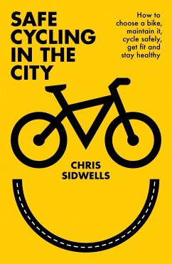 Safe Cycling in the City - Sidwells, Chris