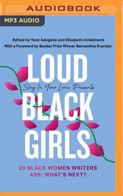 Slay in Your Lane Presents: Loud Black Girls - Adegoke, Yomi; Uviebinené, Elizabeth