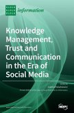 Knowledge Management, Trust and Communication in the Era of Social Media