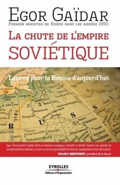 La chute de l'empire soviétique: Leçons pour la Russie d'aujourd'hui - Gaïdar, Egor