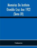 Memórias Do Instituto Oswaldo Cruz Ano 1922 (Tomo Xv)