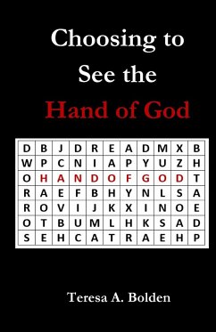 Choosing to See the Hand of God - Bolden, Teresa