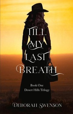Till My Last Breath: Volume 1 - Swenson, Deborah