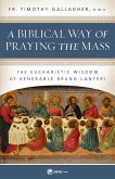 A Biblical Way of Praying the Mass