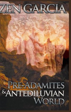 Pre-Adamites and Antediluvian World - Garcia, Zen