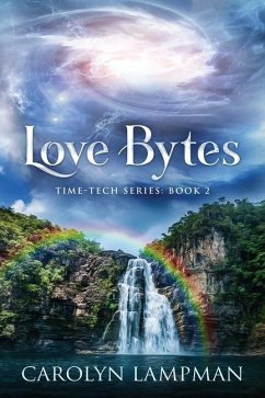 Love Bytes: Time Tech Series Book 2 - Lampman, Carolyn