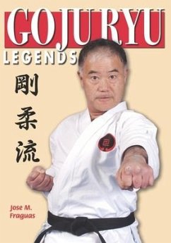 Goju Ryu Legends - Fraguas, Jose M.