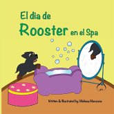 El dia de Rooster en el Spa