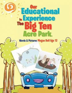 Our Educational Experience In The Big Ten Acre Park - Bell, Megan