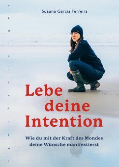 Lebe deine Intention (eBook, PDF) - Ferreira, Susana Garcia