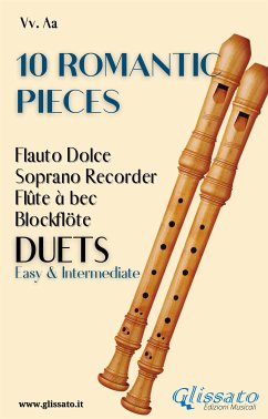 10 Romantic Pieces (Soprano recorder duets) (fixed-layout eBook, ePUB) - Brahms, Johannes; Dvorak, Antonin; Ilyich Tchaikovsky, Peter; Mussorgsky, Modest; Paganini, Niccolò; Rubinstein, Anton; van Beethoven, Ludwig