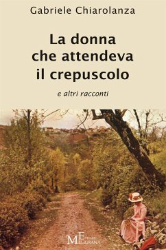 La donna che attendeva il crepuscolo (eBook, ePUB) - Chiarolanza, Gabriele