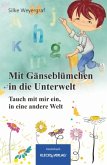 Mit Gänseblümchen in die Unterwelt