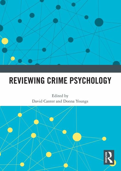 Reviewing Crime Psychology (eBook, PDF) Reviewing Crime Psychology (eBook, PDF)