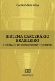 Sistema carcerário brasileiro e o estado de coisas inconstitucional (eBook, ePUB)