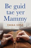 be guid tae yer mammy (eBook, ePUB)