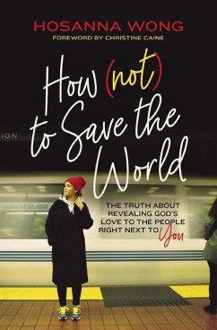 How (Not) to Save the World - Wong, Hosanna
