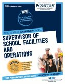 Supervisor of School Facilities and Operations (C-1329): Passbooks Study Guide Volume 1329