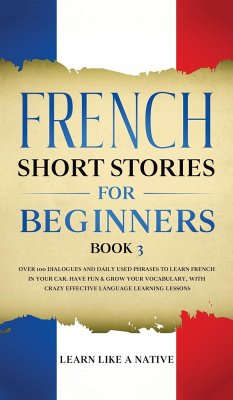 French Short Stories for Beginners Book 3 - Tbd