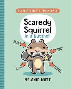 Scaredy Squirrel in a Nutshell: (A Graphic Novel) - Watt, Melanie