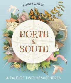 North and South: A Tale of Two Hemispheres - Morris, Sandra